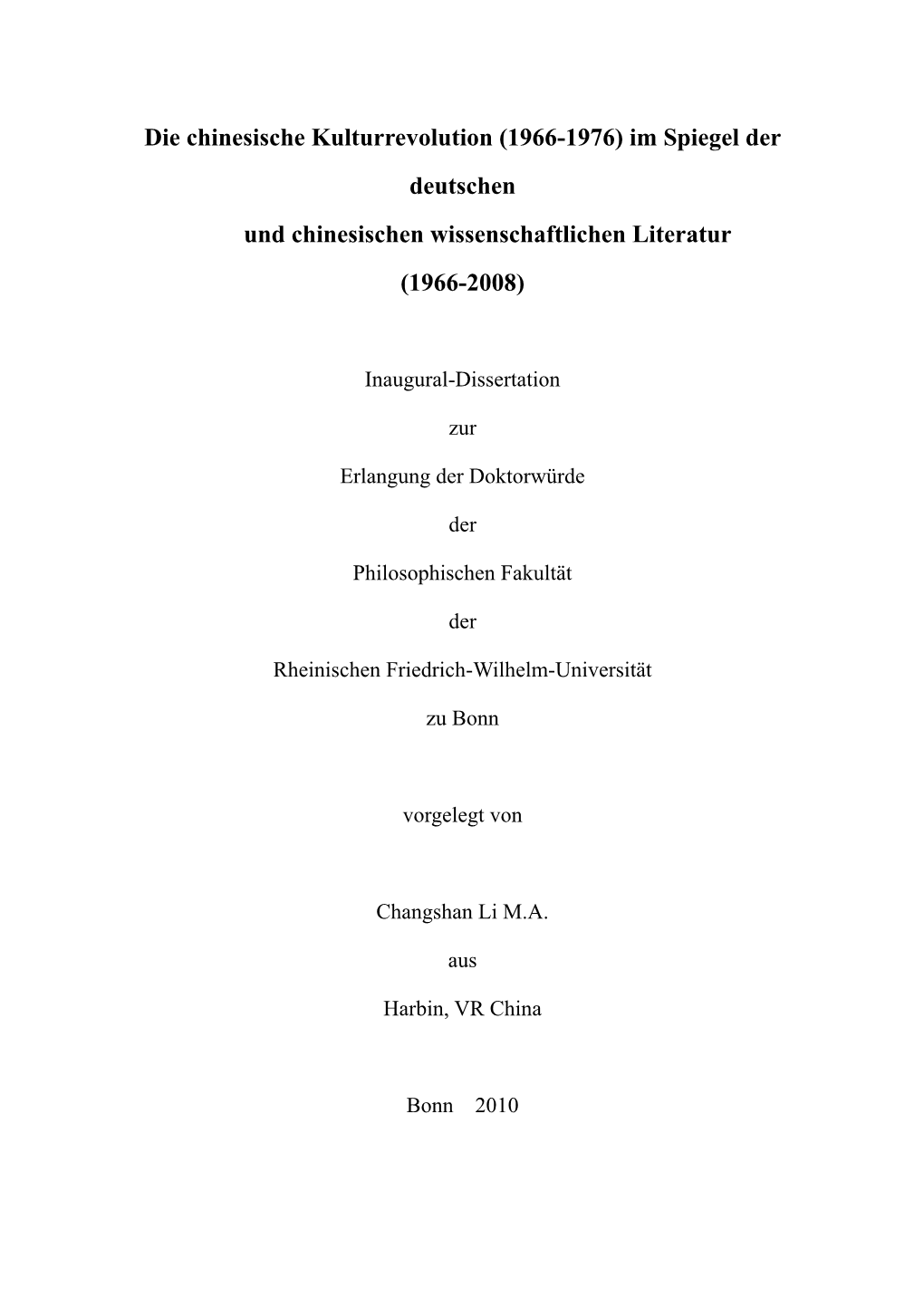 Die Chinesische Kulturrevolution (1966-1976) Im Spiegel Der Deutschen Und Chinesischen Wissenschaftlichen Literatur (1966-2008)