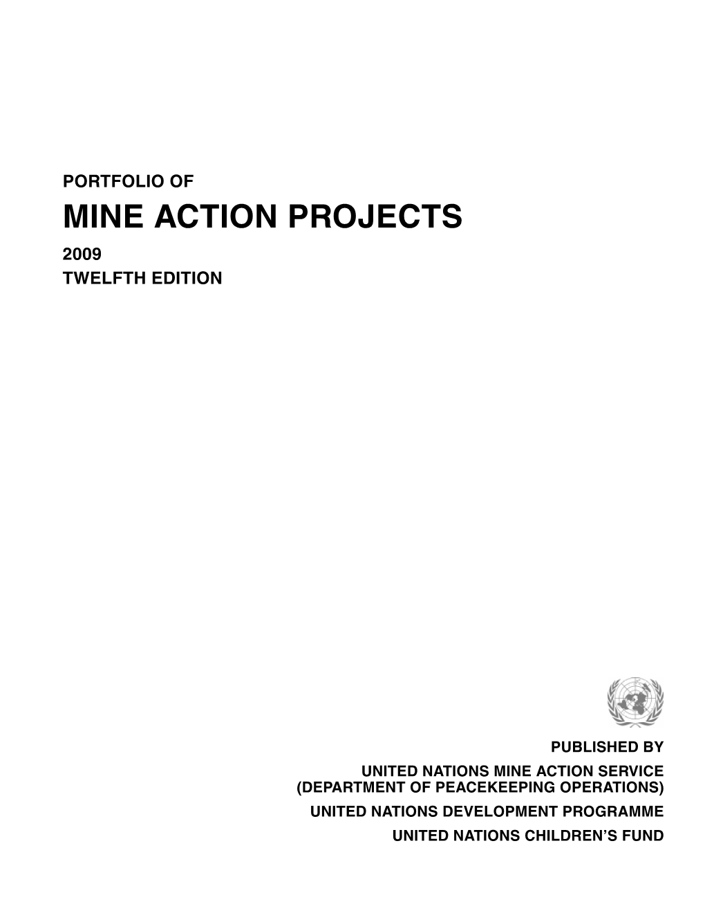 PORTFOLIO of Mine Action Projects 2009 Twelfth Edition