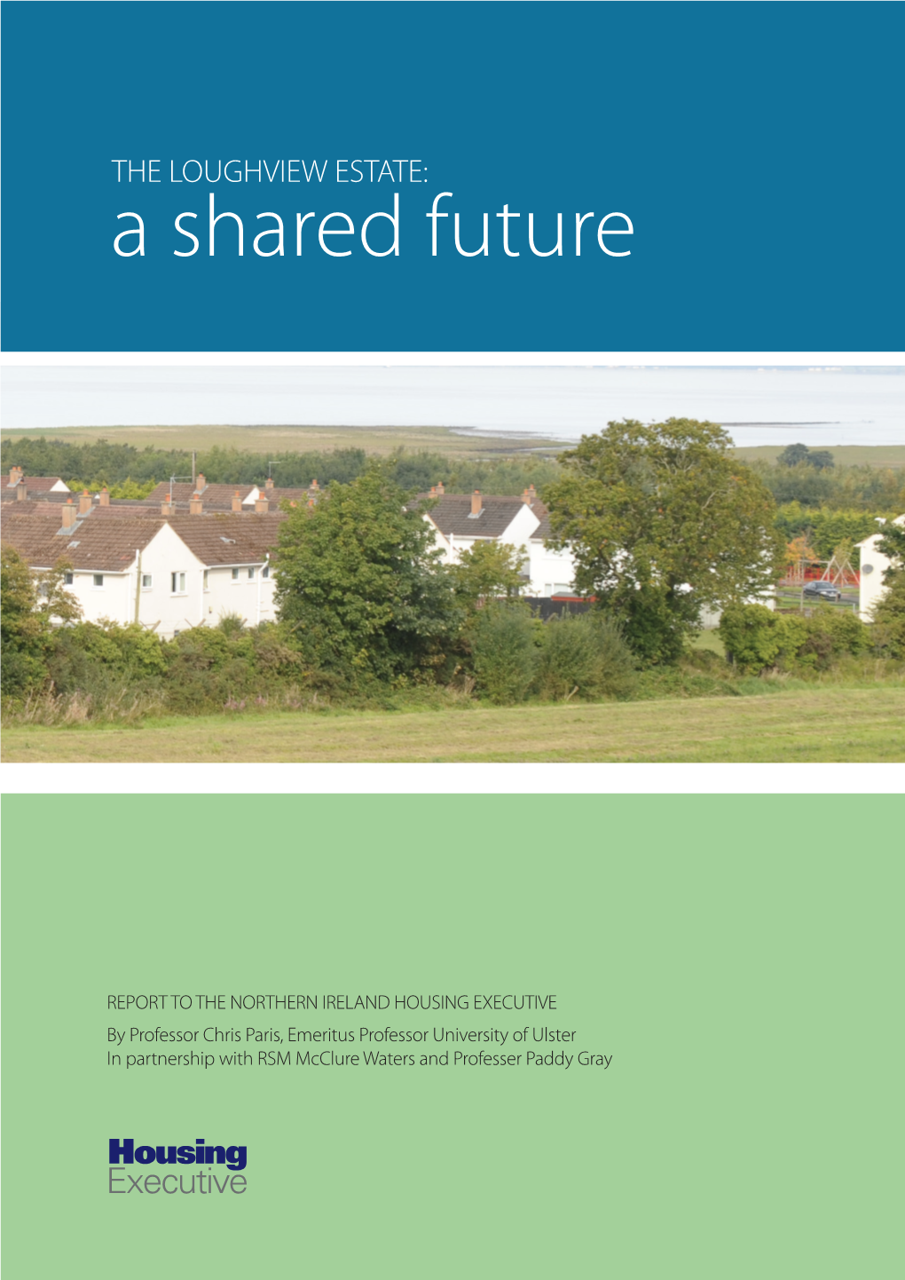 LOUGHVIEW ESTATE: a Shared Future