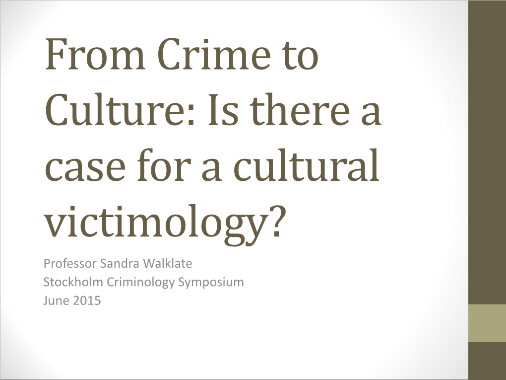 Is There a Case for a Cultural Victimology?