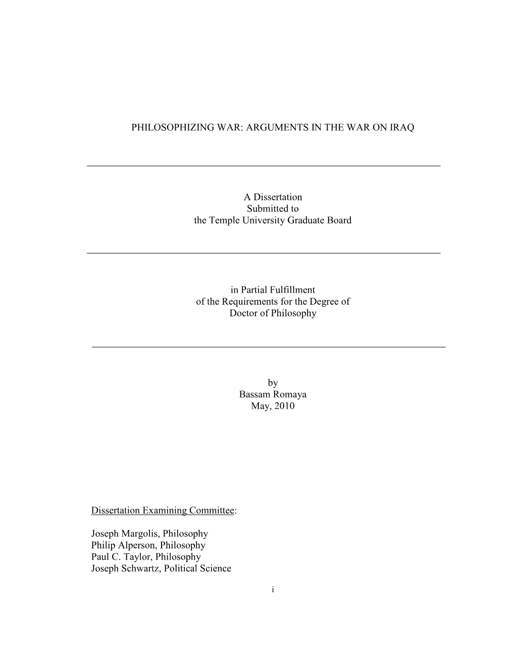 PHILOSOPHIZING WAR: ARGUMENTS in the WAR on IRAQ a Dissertation Submitted to the Temple University Graduate Board in Partial