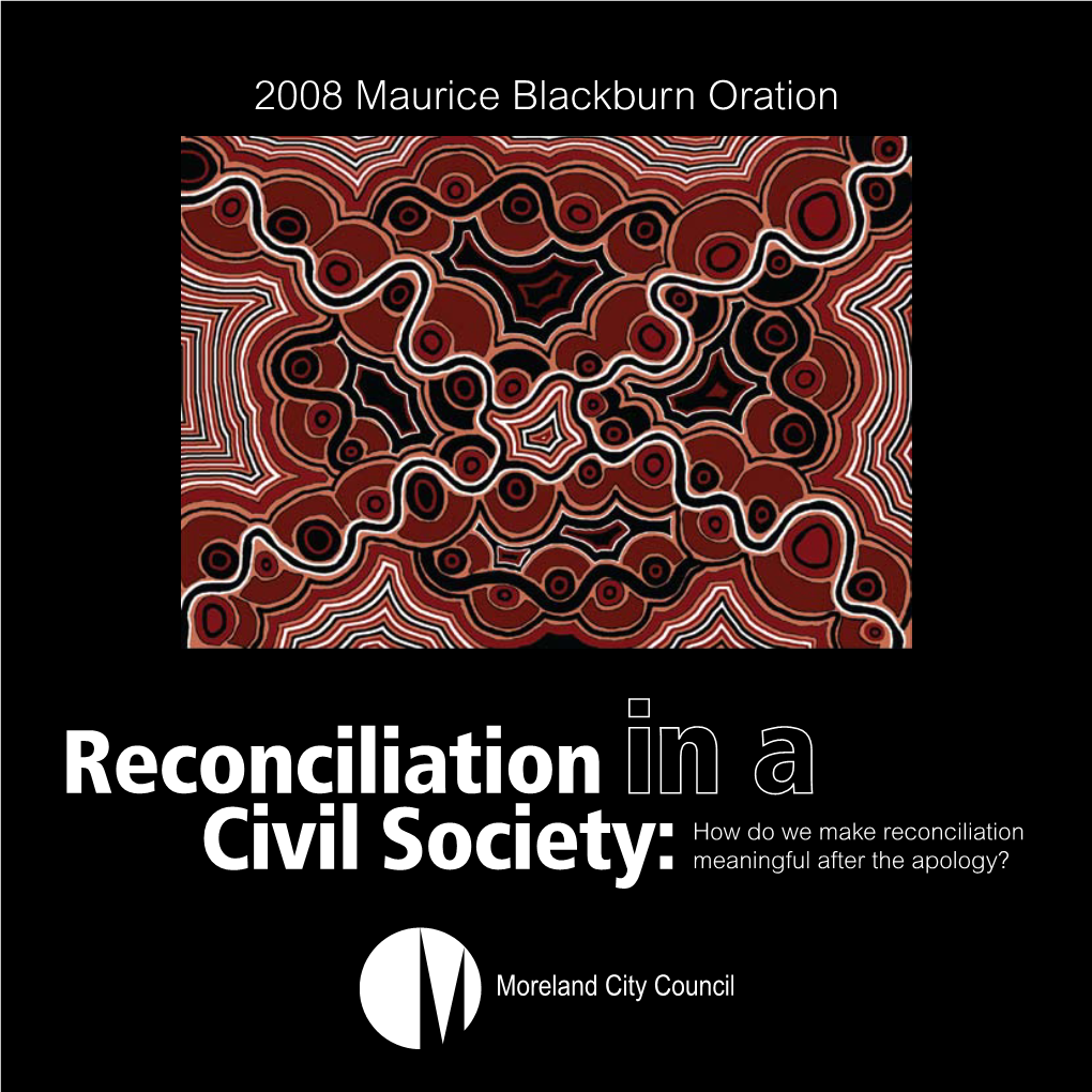 Reconciliation How Do We Make Reconciliation Civil Society: Meaningful After the Apology?