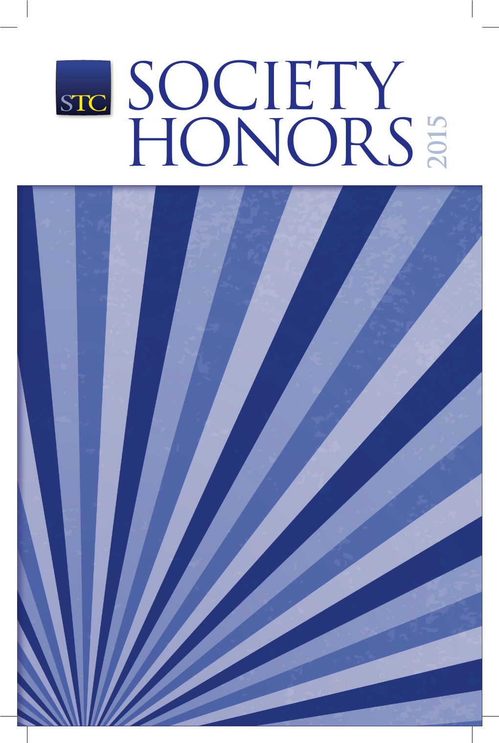 Society Honors 2015 3 ADOBE Congratulates All the Individuals and Communities Chosen for Awards and Honors During the 2015 Technical Communication Summit