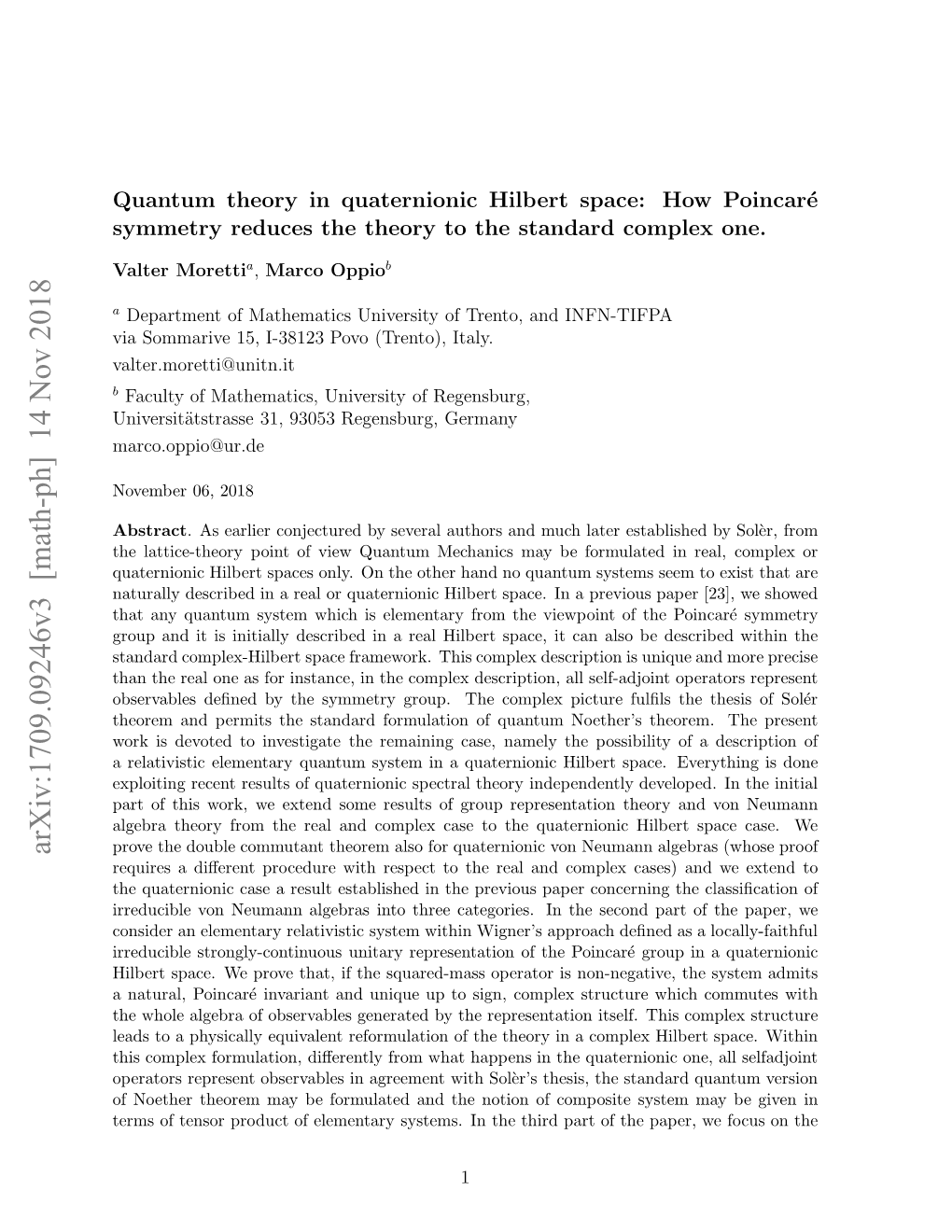 Quantum Theory in Quaternionic Hilbert Space: How Poincar\'E