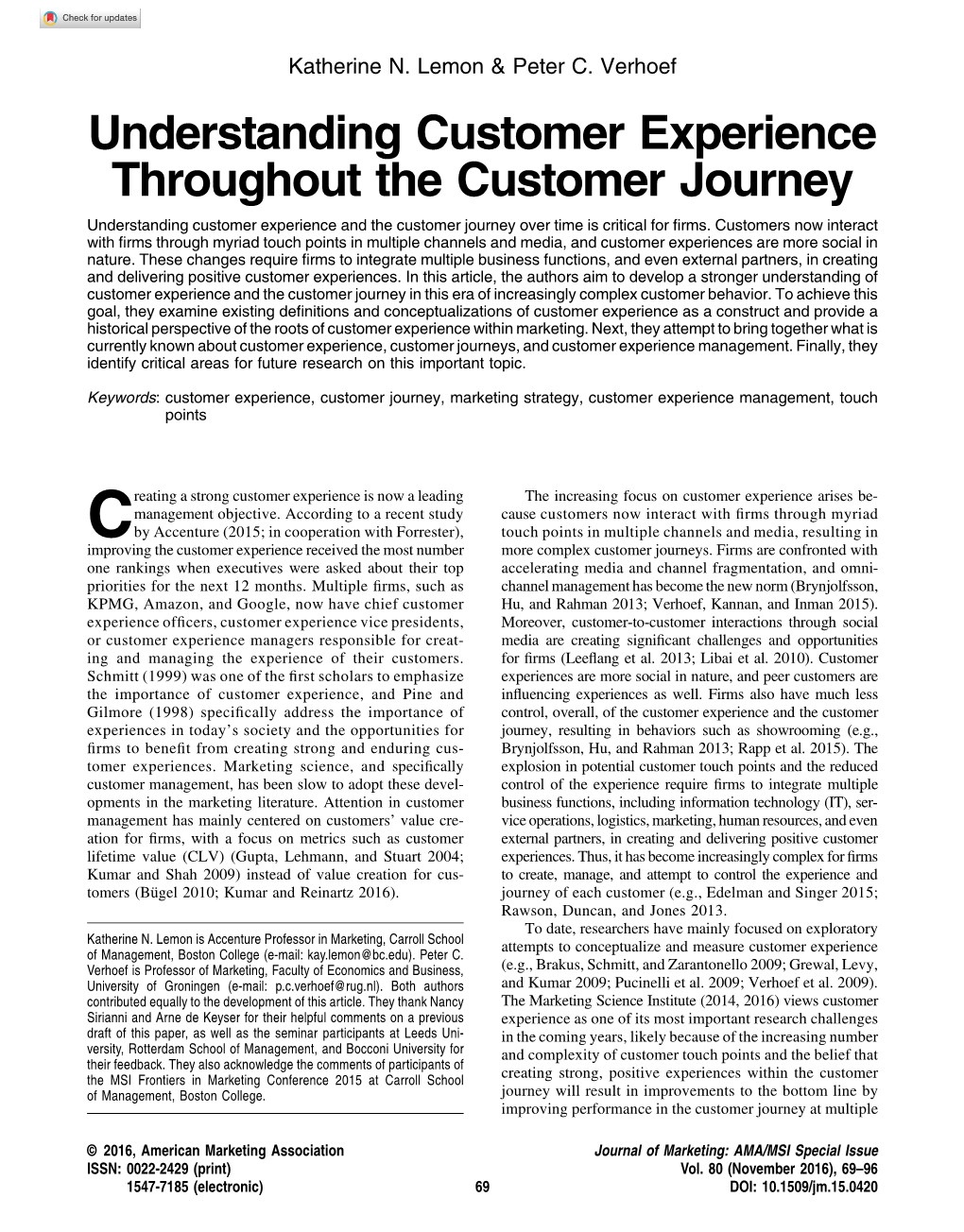 Understanding Customer Experience Throughout the Customer Journey Understanding Customer Experience and the Customer Journey Over Time Is Critical for ﬁrms