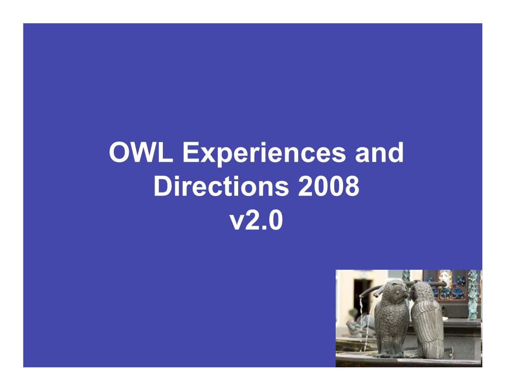 OWL Experiences and Directions 2008 V2.0 Welcome to OWL ED