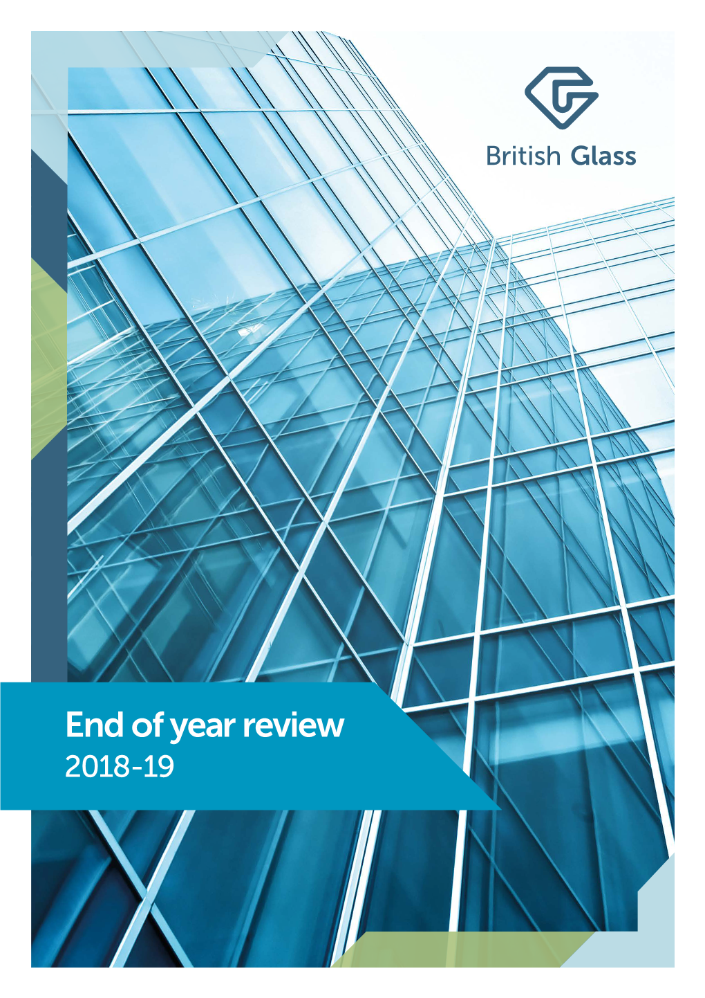 End of Year Review 2018-19 Looking Back at an Exciting Year Glass Futures Vision Moves Closer