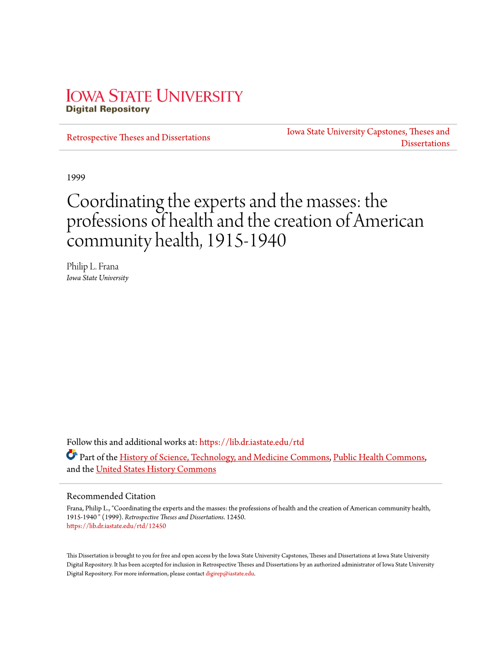 Coordinating the Experts and the Masses: the Professions of Health and the Creation of American Community Health, 1915-1940 Philip L