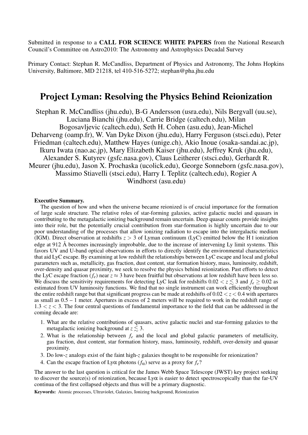 Project Lyman: Resolving the Physics Behind Reionization Stephan R