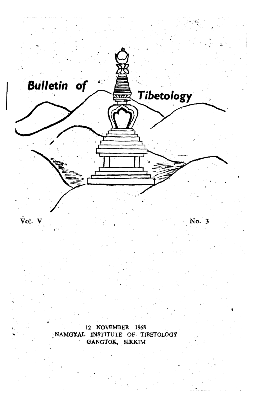 Bulletin of Tibetology Seeks to 'Serve the Sp'o:Ciali.St As Well As Tlie