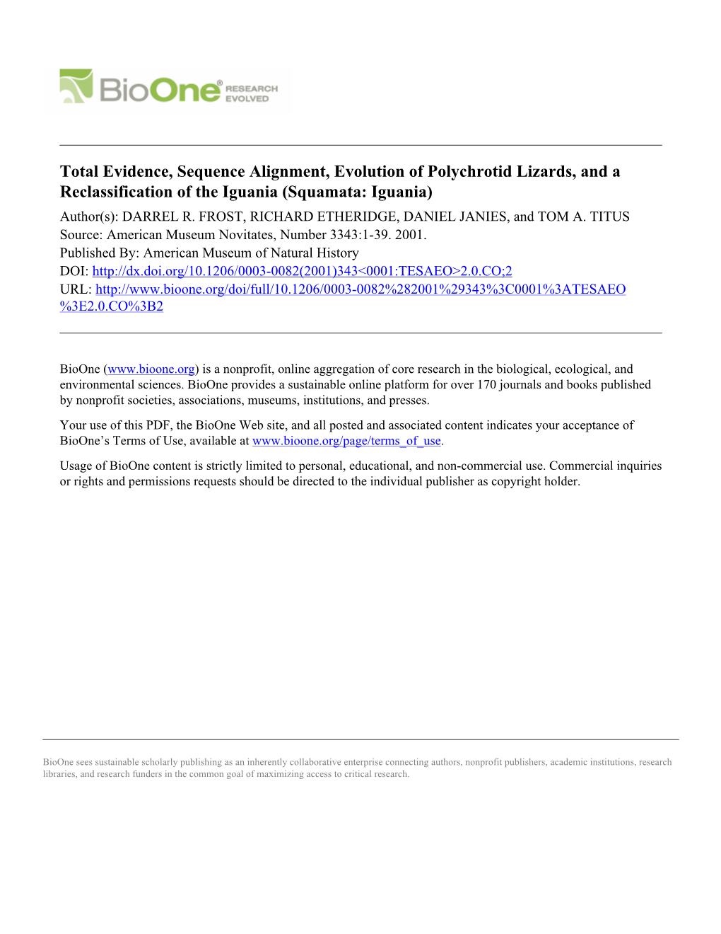 Total Evidence, Sequence Alignment, Evolution of Polychrotid Lizards, and a Reclassification of the Iguania (Squamata: Iguania) Author(S): DARREL R