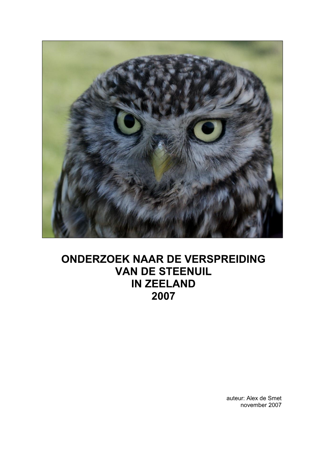 Onderzoek Naar De Verspreiding Van De Steenuil in Zeeland 2007