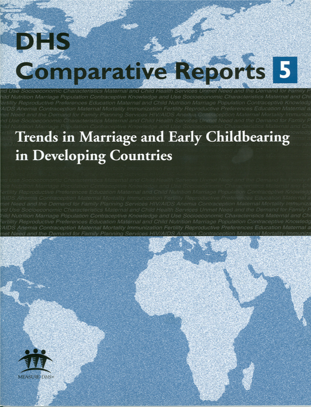 Trends in Marriage and Early Childbearing in Developing Countries