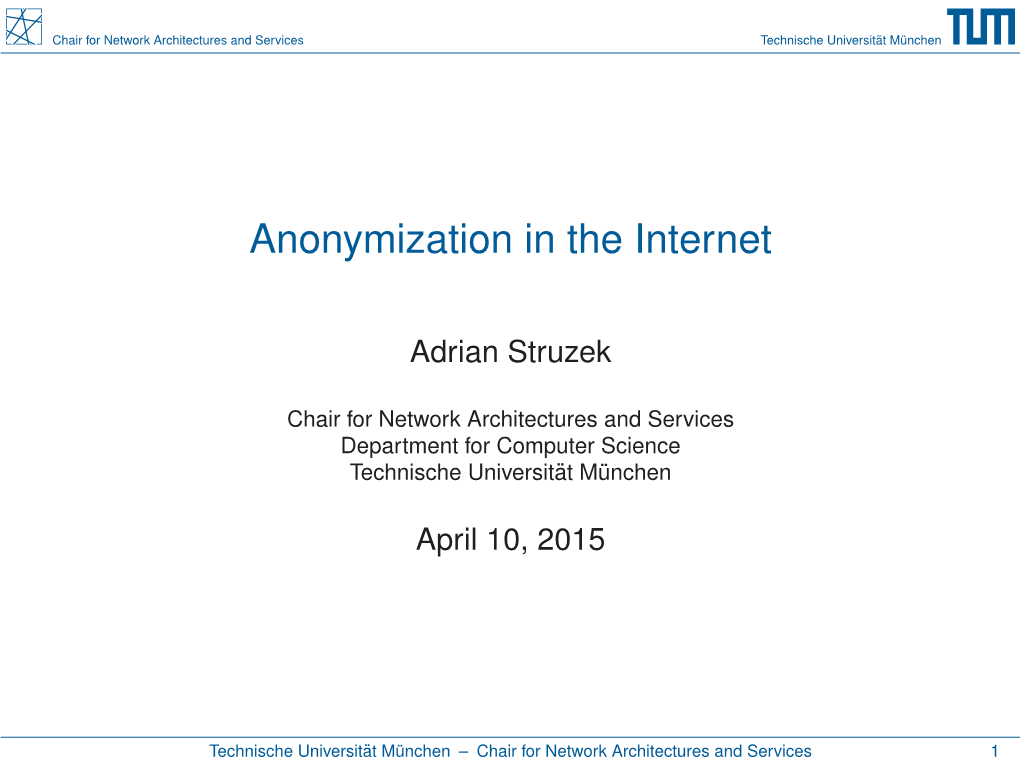 Anonymization in the Internet