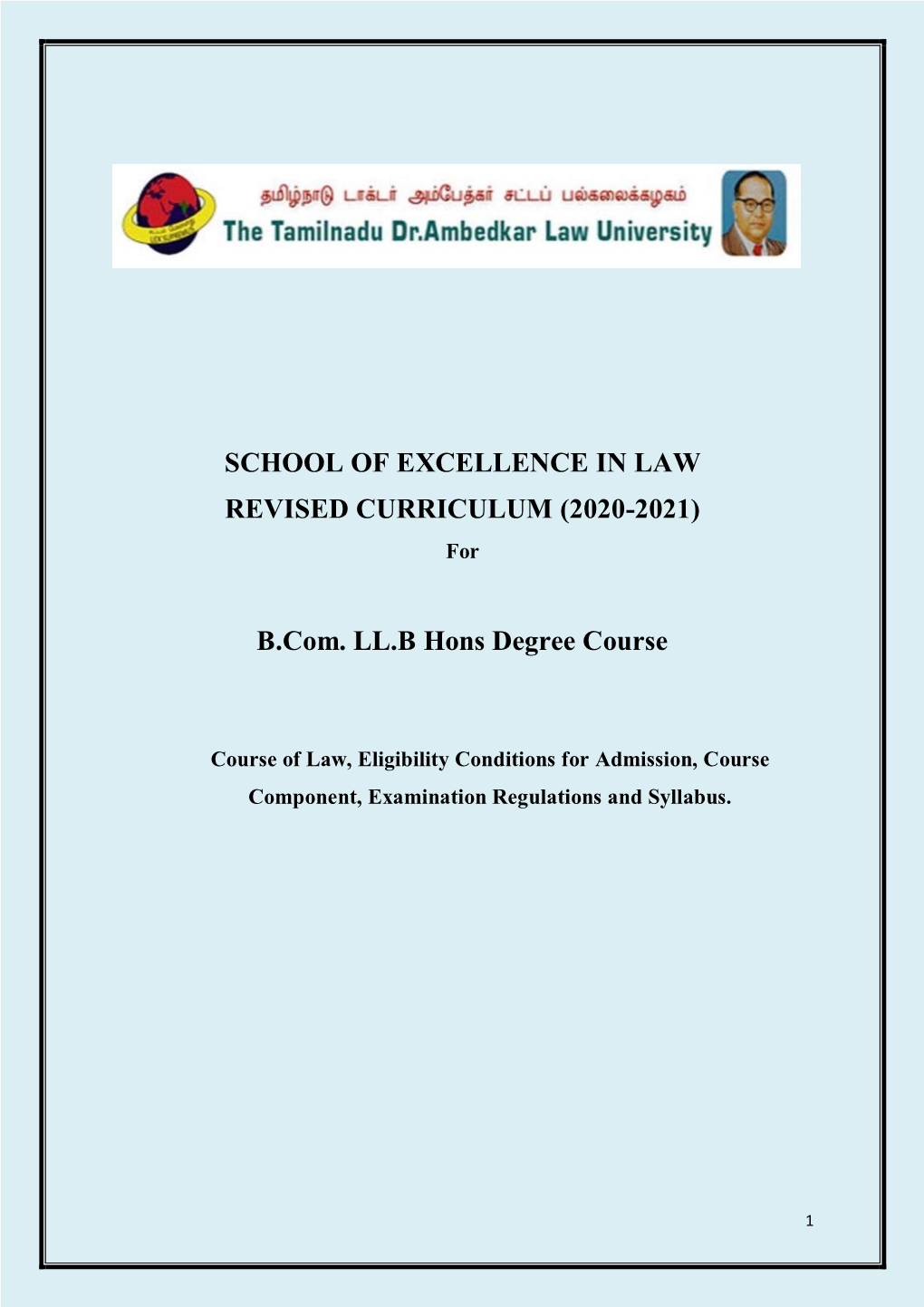 SCHOOL of EXCELLENCE in LAW REVISED CURRICULUM (2020-2021) B.Com. LL.B Hons Degree Course