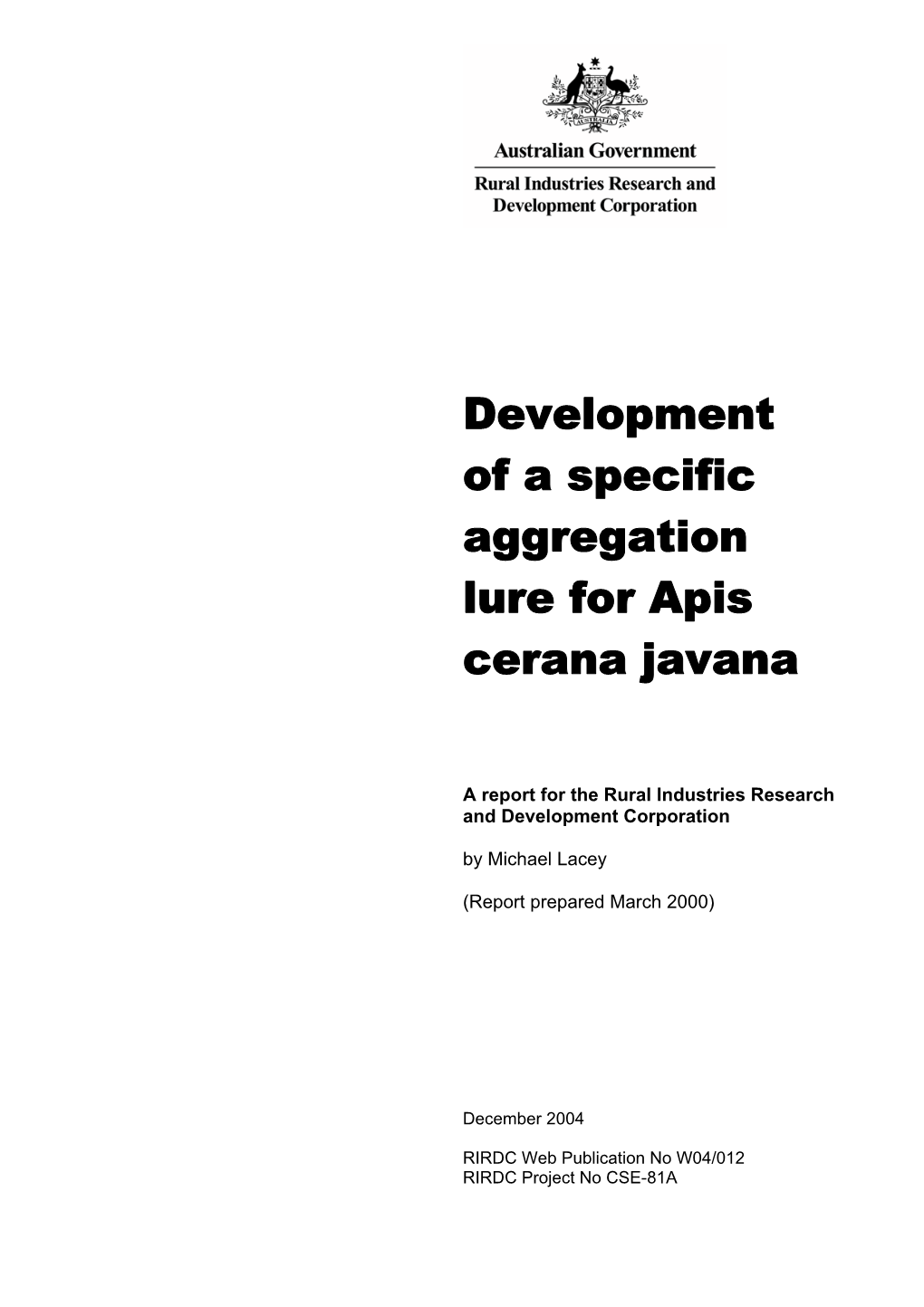 Development of a Specific Aggregation Lure for Apis Cerana Javana