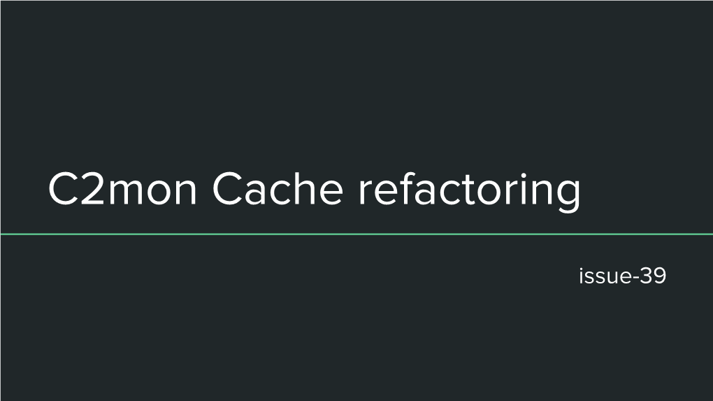 C2mon Cache Refactoring.Pdf