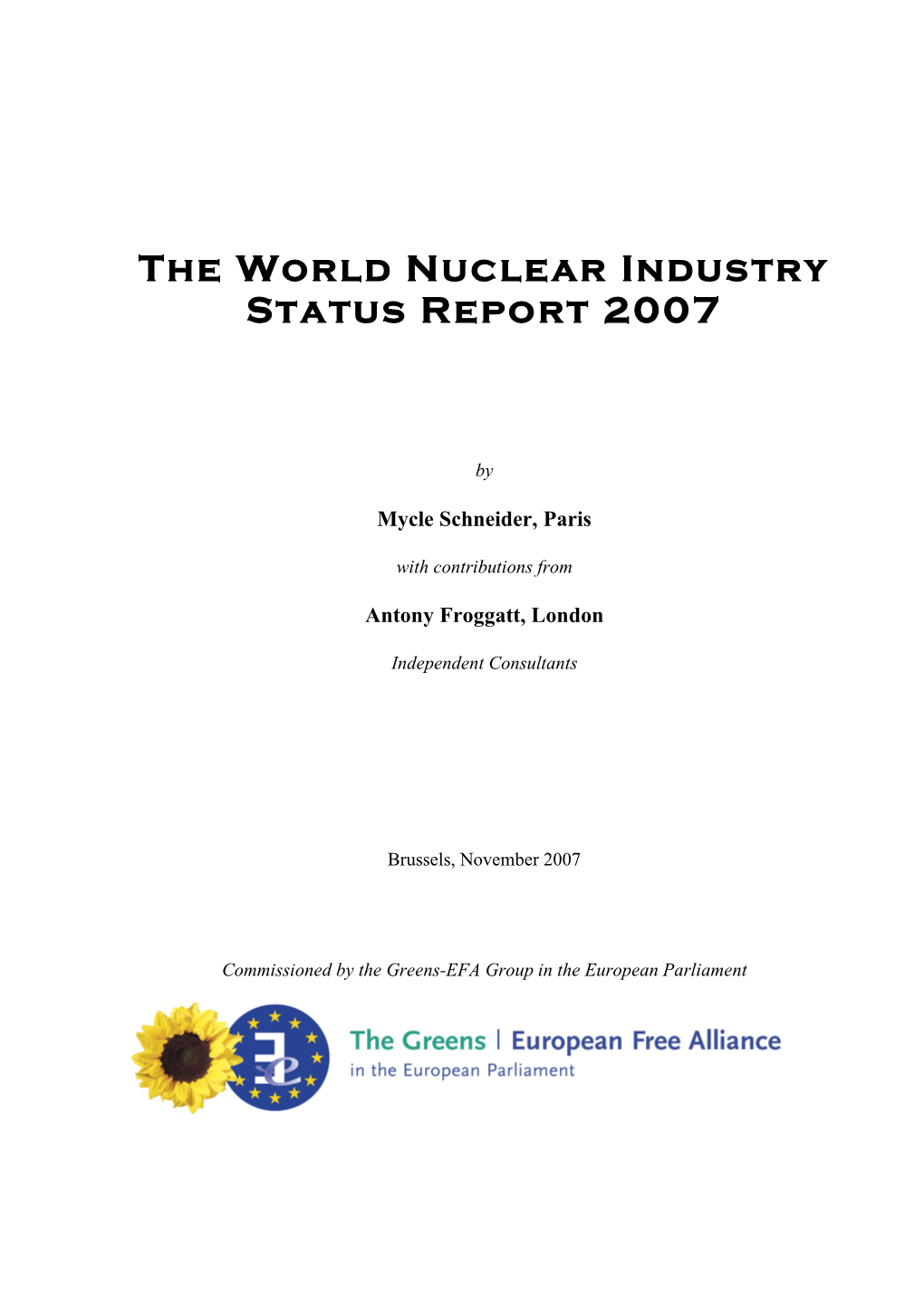 The World Nuclear Industry Status Report 2007