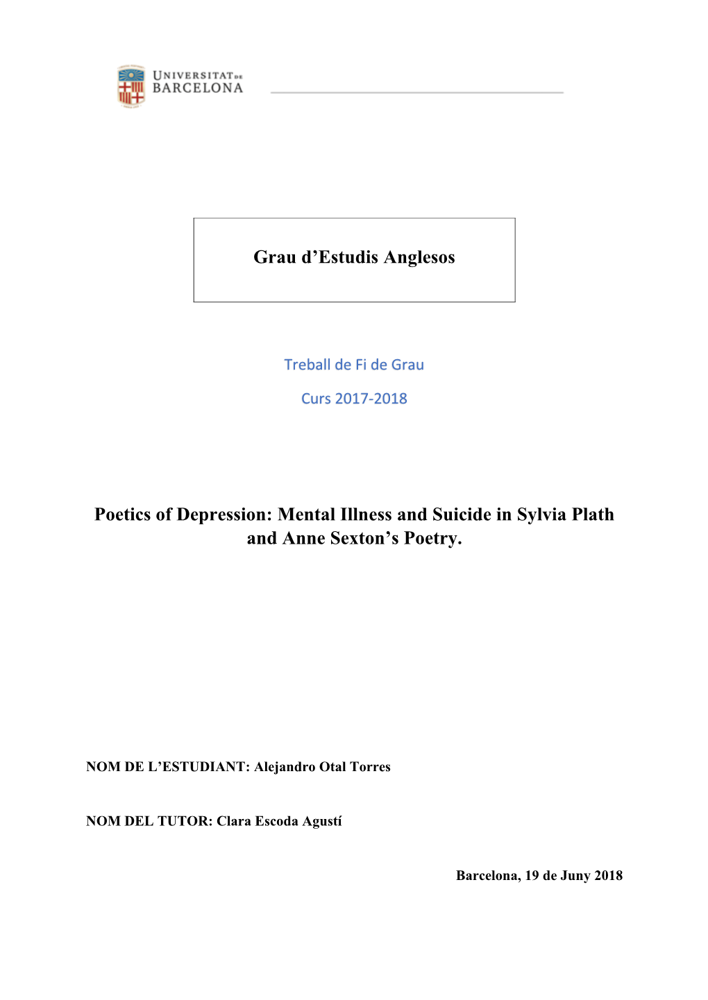 Poetics of Depression: Mental Illness and Suicide in Sylvia Plath and Anne Sexton’S Poetry