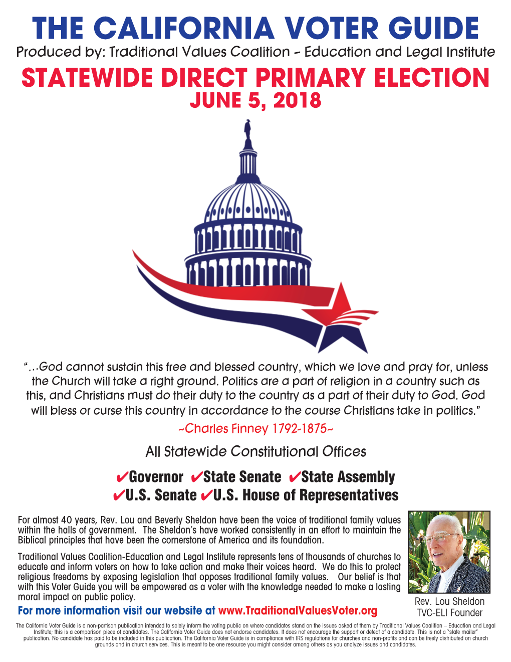 THE CALIFORNIA VOTER GUIDE Produced By: Traditional Values Coalition – Education and Legal Institute STATEWIDE DIRECT PRIMARY ELECTION JUNE 5, 2018