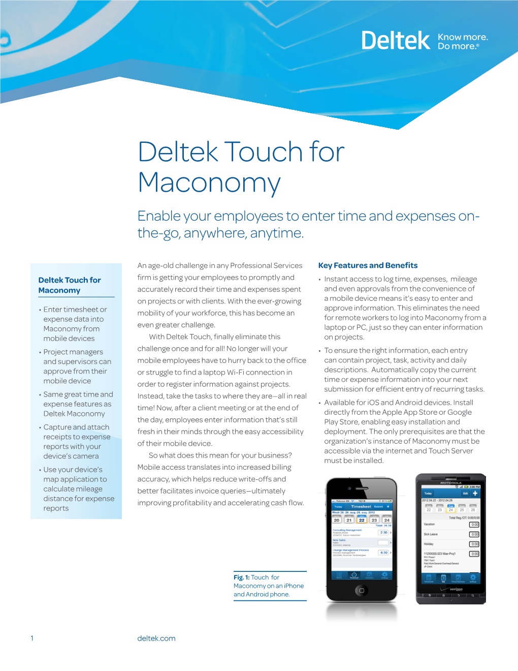 Deltek Touch for Maconomy Enable Your Employees to Enter Time and Expenses On- The-Go, Anywhere, Anytime