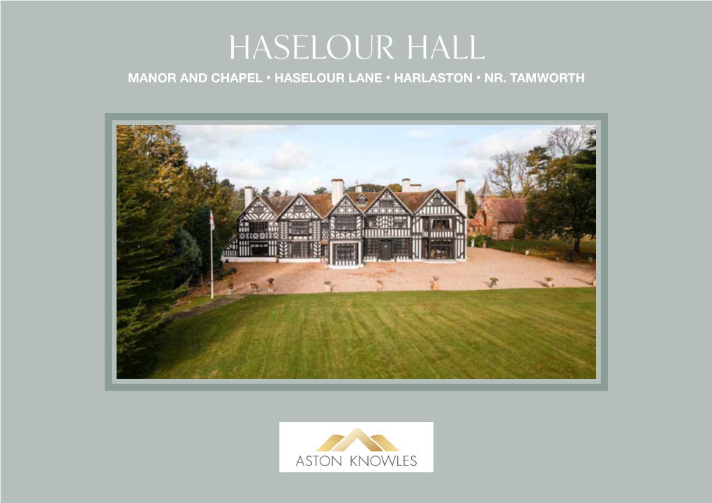 Haselour Hall Manor and Chapel • Haselour Lane • Harlaston • Nr