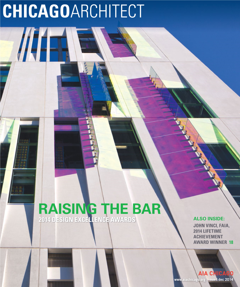 Raising the Bar 2014 Design Excellence Awards Also Inside: John Vinci, Faia, 2014 Lifetime Achievement Award Winner 18