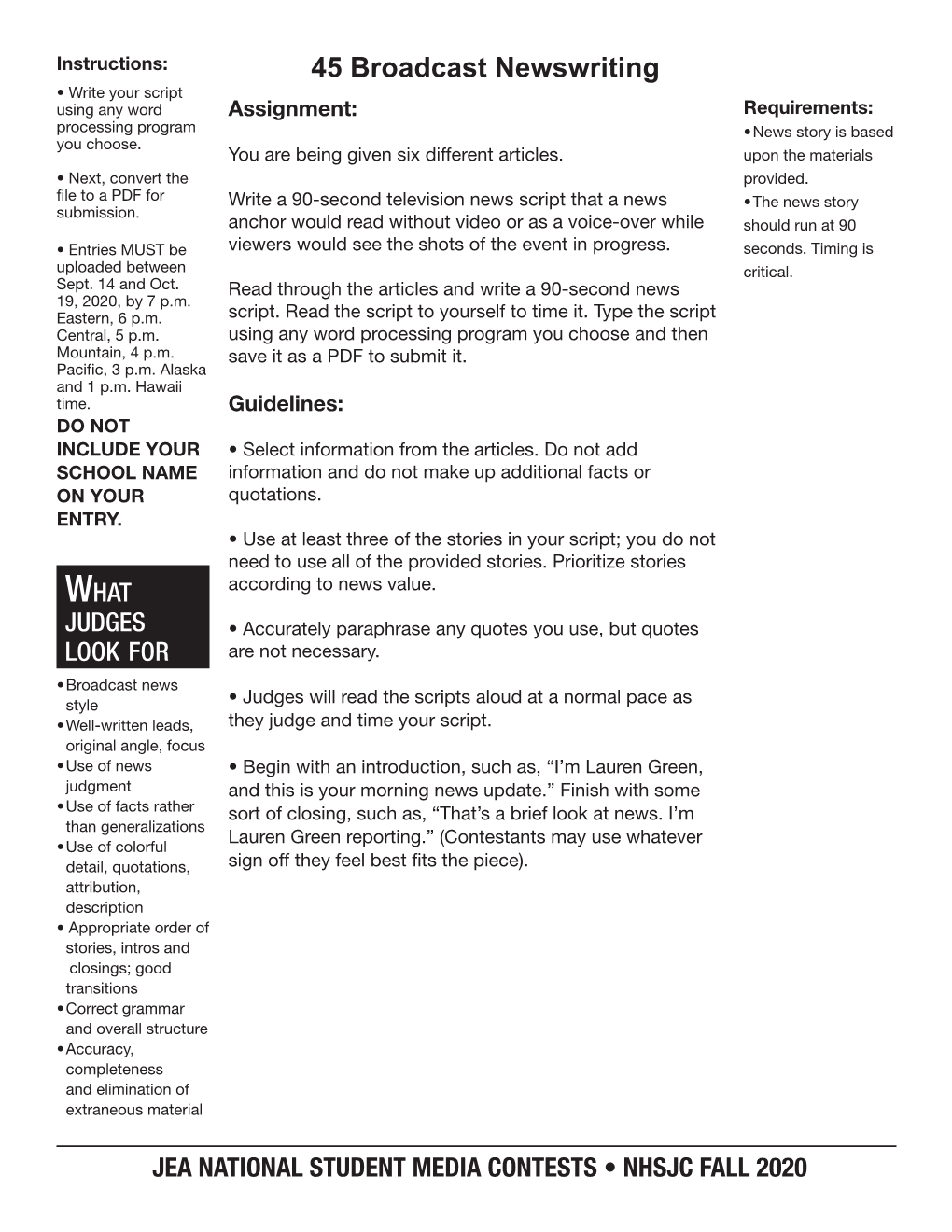 45 Broadcast Newswriting • Write Your Script Using Any Word Assignment: Requirements: Processing Program • News Story Is Based You Choose