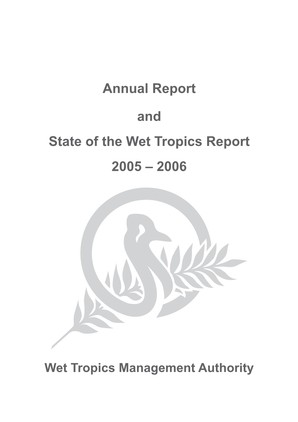 Annual Report and State of the Wet Tropics Report 2005 – 2006