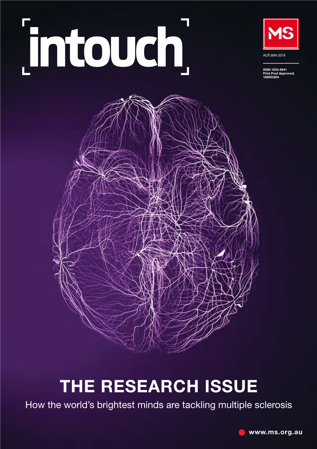 THE RESEARCH ISSUE How the World’S Brightest Minds Are Tackling Multiple Sclerosis