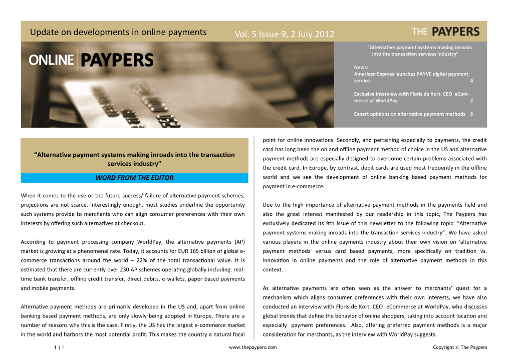 Update on Developments in Online Payments Vol. 5 Issue 9, 2 July 2012 “Alternative Payment Systems Making Inroads Into the Transaction Services Industry”
