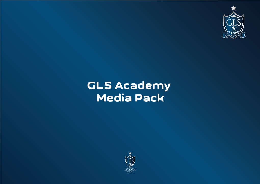 GLS Academy Media Pack the Global Legends Series