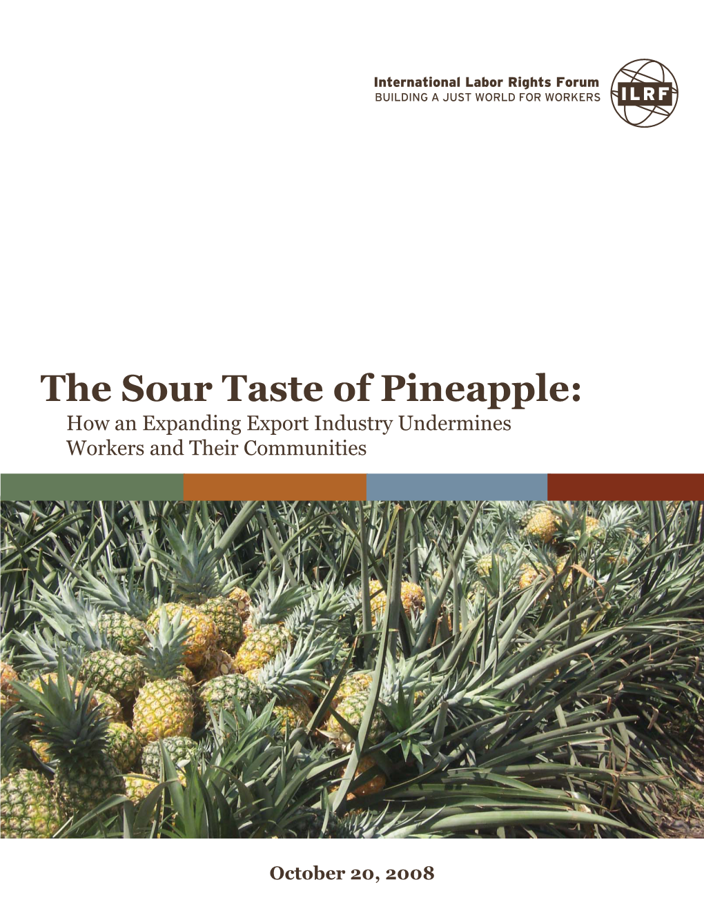 The Sour Taste of Pineapple: How an Expanding Export Industry Undermines Workers and Their Communities