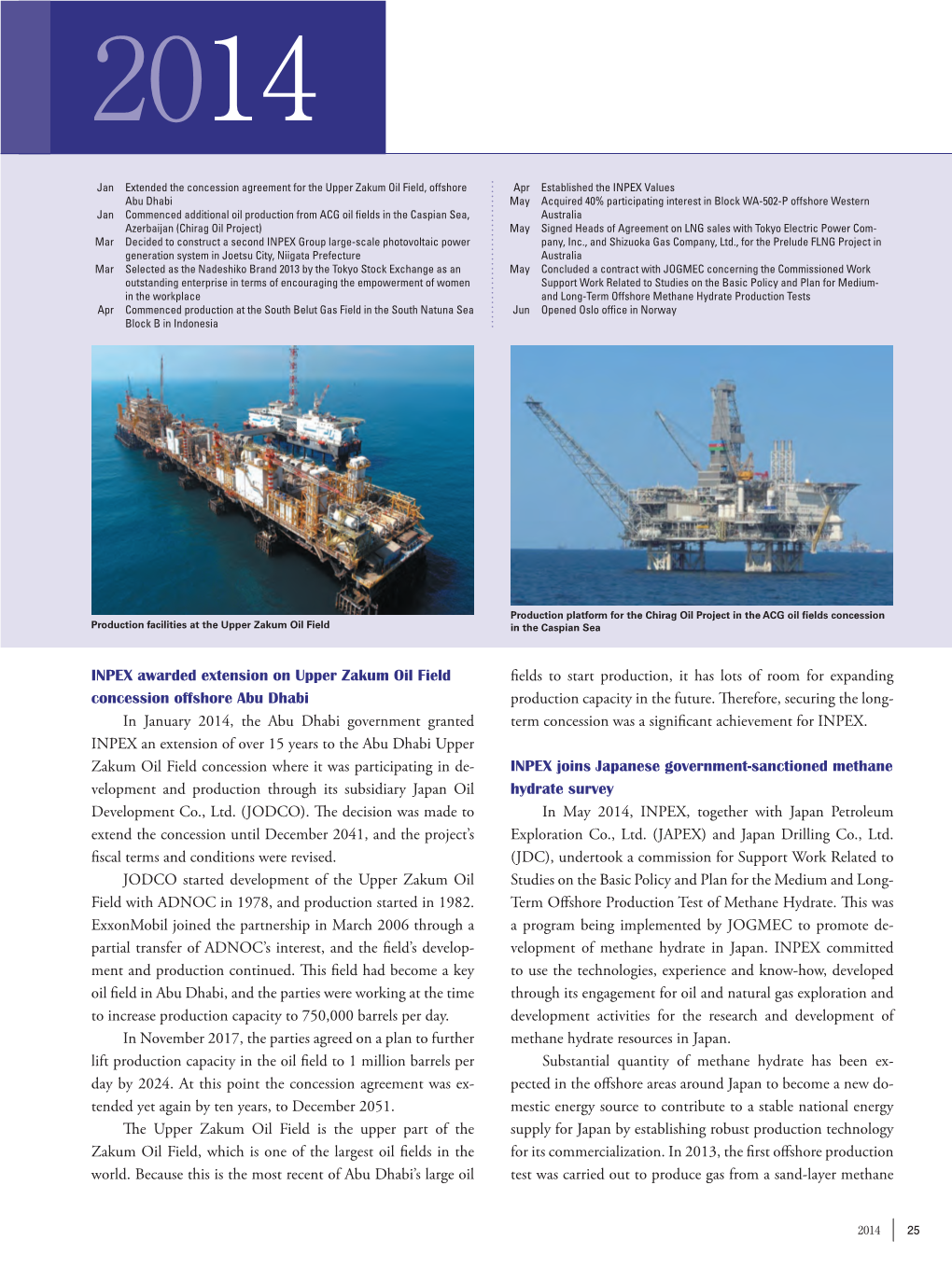 INPEX Awarded Extension on Upper Zakum Oil Field Concession Offshore Abu Dhabi in January 2014, the Abu Dhabi Government Granted