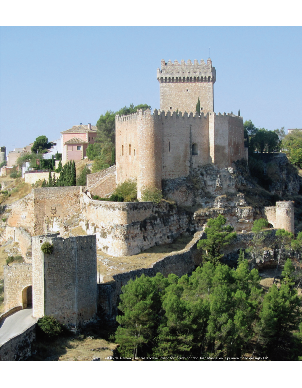 Fig. 1. Castillo De Alarcón (Cuenca), Enclave Urbano Fortificado Por Don Juan Manuel En La Primera Mitad Del Siglo XIV