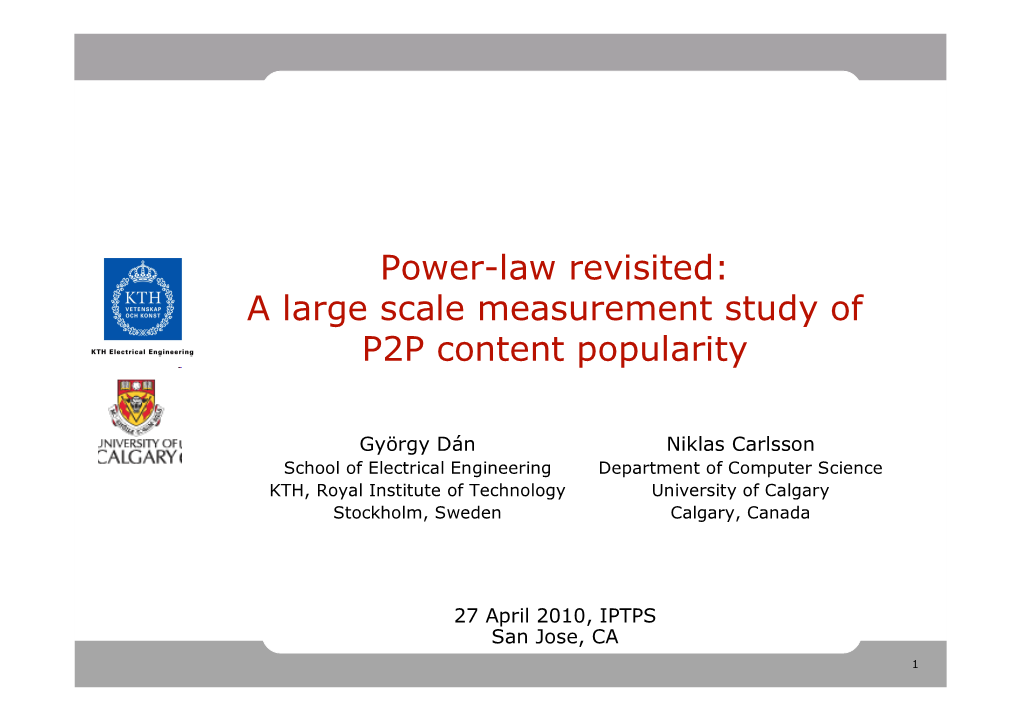 Power-Law Revisited: a Large Scale Measurement Study of P2P Content Popularity