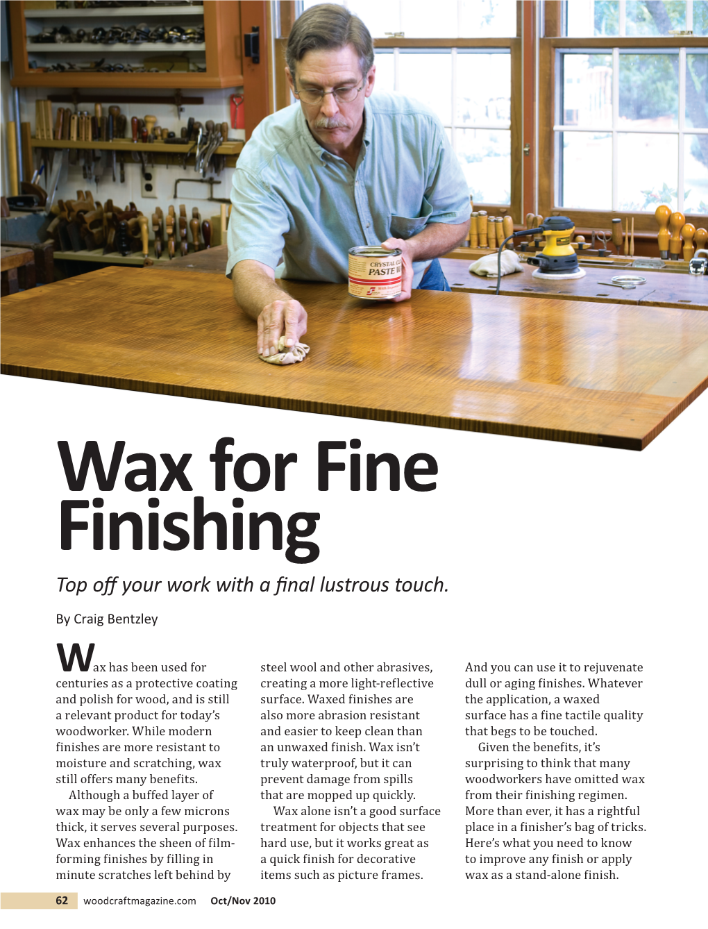 Wax for Fine Finishing Top Oﬀ Your Work with a ﬁ Nal Lustrous Touch