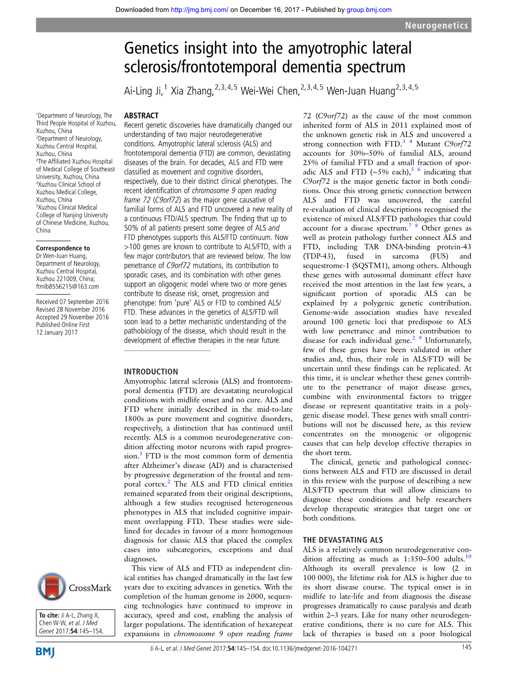 Genetics Insight Into the Amyotrophic Lateral Sclerosis/Frontotemporal Dementia Spectrum Ai-Ling Ji,1 Xia Zhang,2,3,4,5 Wei-Wei Chen,2,3,4,5 Wen-Juan Huang2,3,4,5