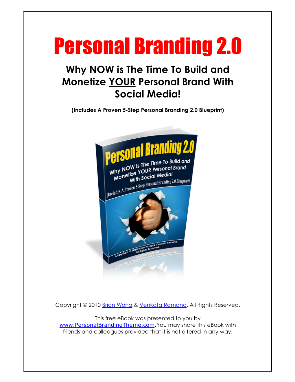 Personal Branding 2.0 Why NOW Is the Time to Build and Monetize YOUR Personal Brand with Social Media!
