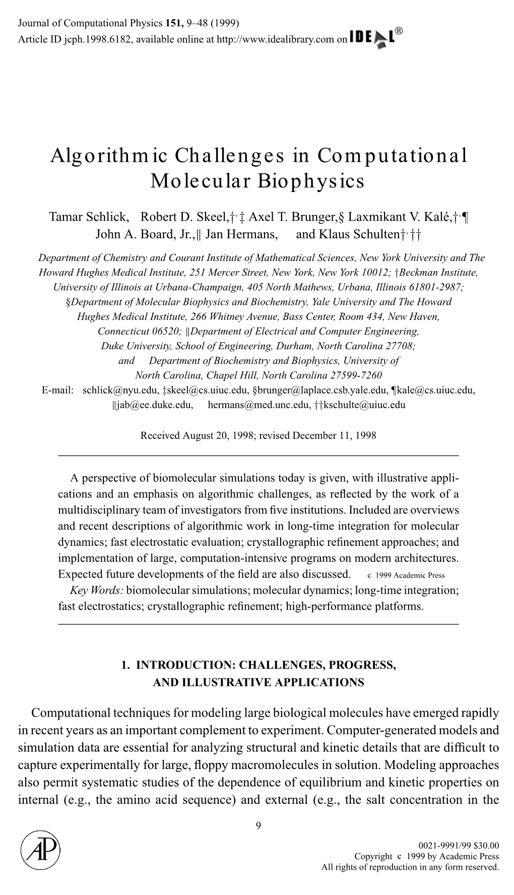 Algorithmic Challenges in Computational Molecular Biophysics � Tamar Schlick, Robert D