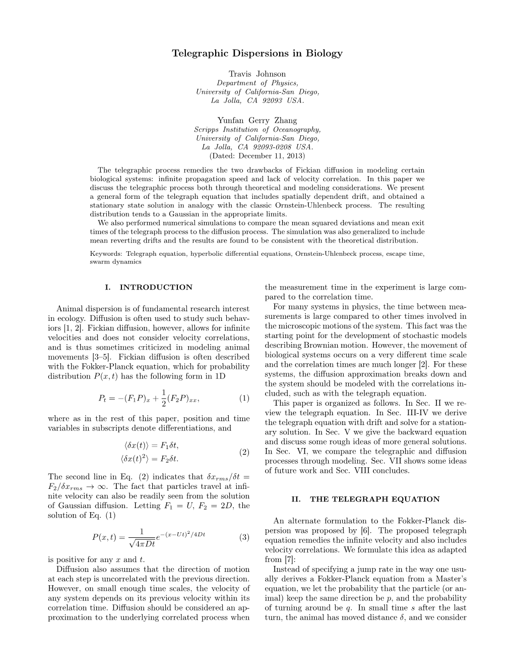 Telegraphic Dispersions in Biology