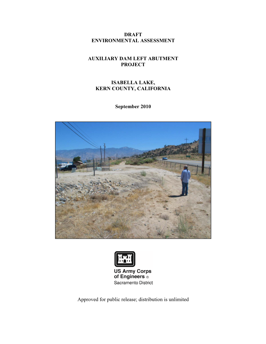 DRAFT ENVIRONMENTAL ASSESSMENT AUXILIARY DAM LEFT ABUTMENT PROJECT ISABELLA LAKE, KERN COUNTY, CALIFORNIA September 2010 Approve