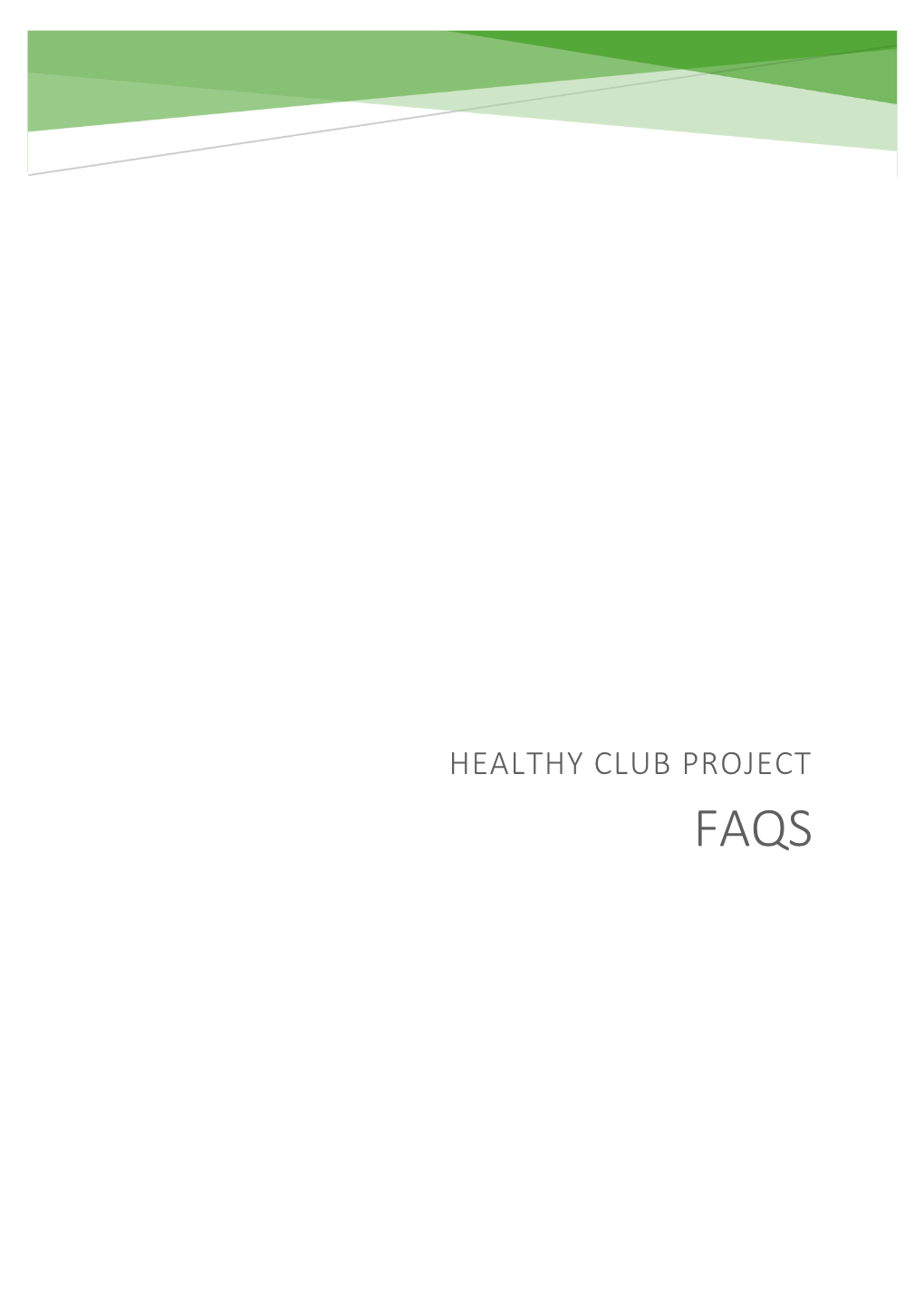 Healthy Club Project Faqs