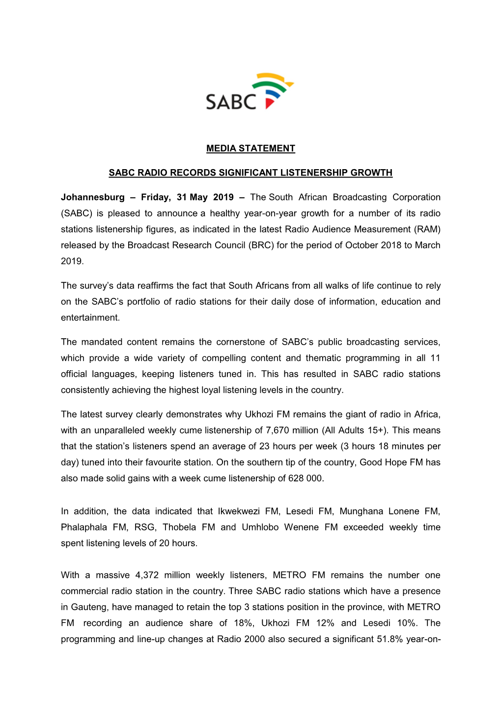 MEDIA STATEMENT SABC RADIO RECORDS SIGNIFICANT LISTENERSHIP GROWTH Johannesburg – Friday, 31 May 2019 – the South African B