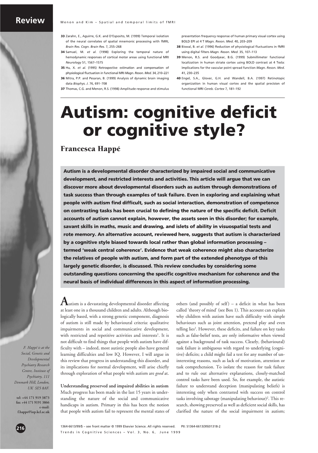 Autism: Cognitive Deficit Or Cognitive Style? Francesca Happé