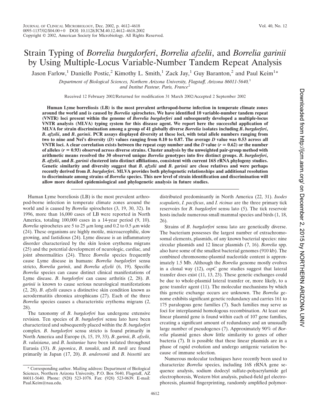 Borrelia Burgdorferi, Borrelia Afzelii, and Borrelia Garinii by Using Multiple-Locus Variable-Number Tandem Repeat Analysis Jason Farlow,1 Danielle Postic,2 Kimothy L