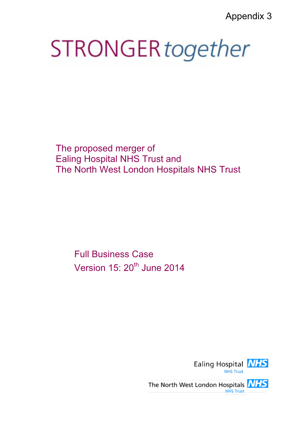 The Proposed Merger of Ealing Hospital NHS Trust and the North West London Hospitals NHS Trust