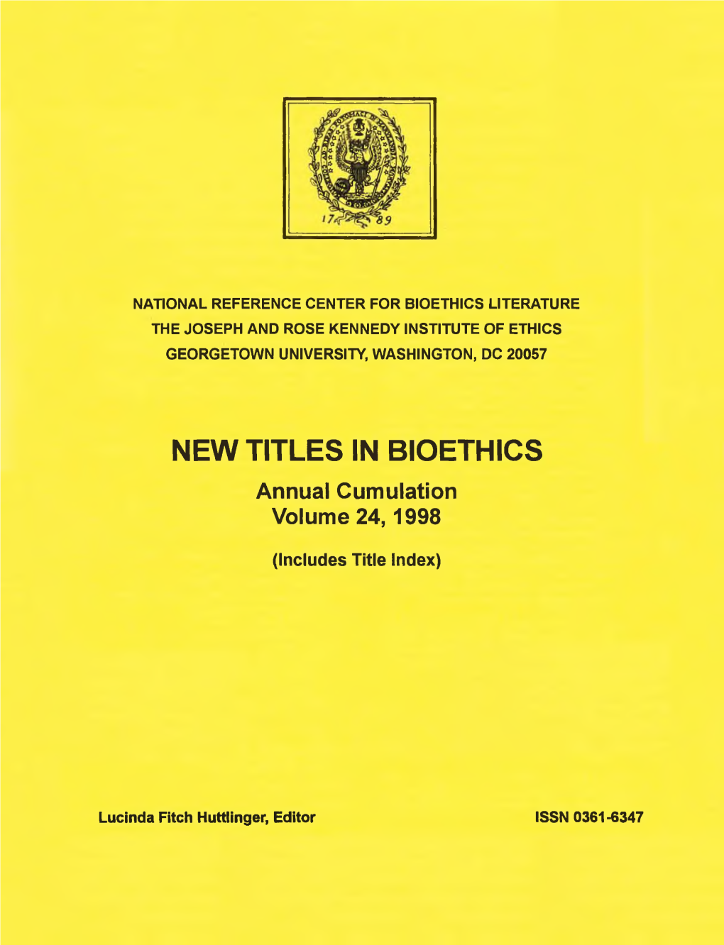 NEW TITLES in BIOETHICS Annual Cumulation Volume 24,1998