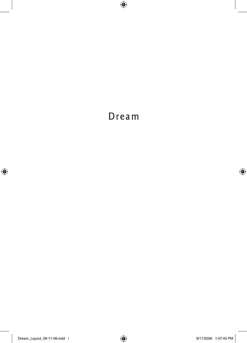 Dream: Re-Imagining Progressive Politics in an Age of Fantasy / Stephen Duncombe