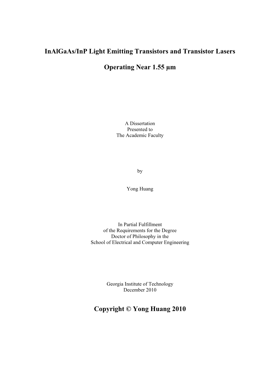 Inalgaas/Inp Light Emitting Transistors and Transistor Lasers Operating Near 1.55 Μm Copyright © Yong Huang 2010
